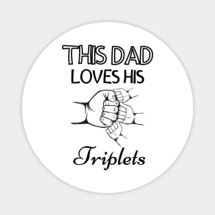 This Dad Loves His Triplets 3 Little children Magnet